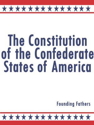 cover image of The Constitution of the Confederate States of America